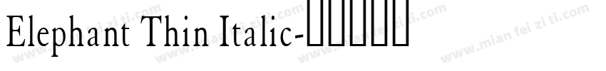 Elephant Thin Italic字体转换